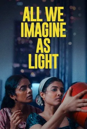 All We Imagine as Light ที่ตรงนี้ยังมีหัวใจ (2024)