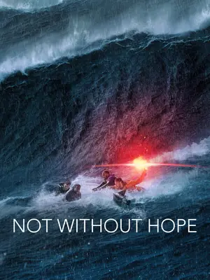 Not Without Hope (2025) มิตรสหาย ขอบฟ้า ความหวัง