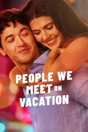 People We Meet on Vacation (2026) เราพบกัน ณ วันพักใจ