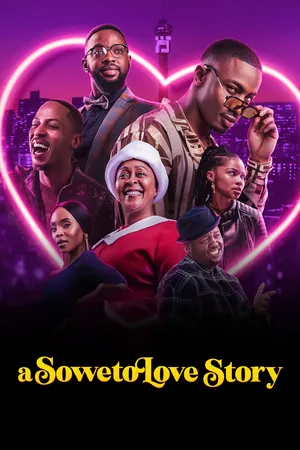 A Soweto Love Story (2024) ความรักสไตล์โซเวโต