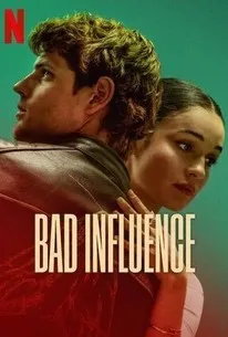 Bad Influence (2025) วัยรักอันตราย