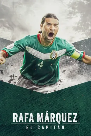 Rafa Marquez El Capitan (2024) ราฟา มาร์เกซ