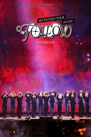 SEVENTEEN TOUR FOLLOW AGAIN TO CINEMAS (2024)