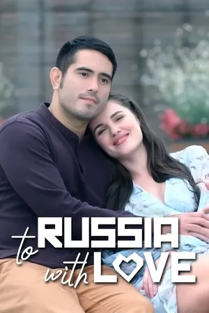 To Russia with Love (2022) ด้วยรักแด่รัสเซีย
