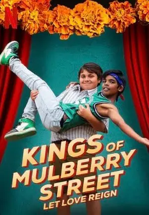 Kings of Mulberry Street Let Love Reign (2023) คิงส์ ออฟ มัลเบอร์รี่ สตรีท รักชนะทุกสิ่ง